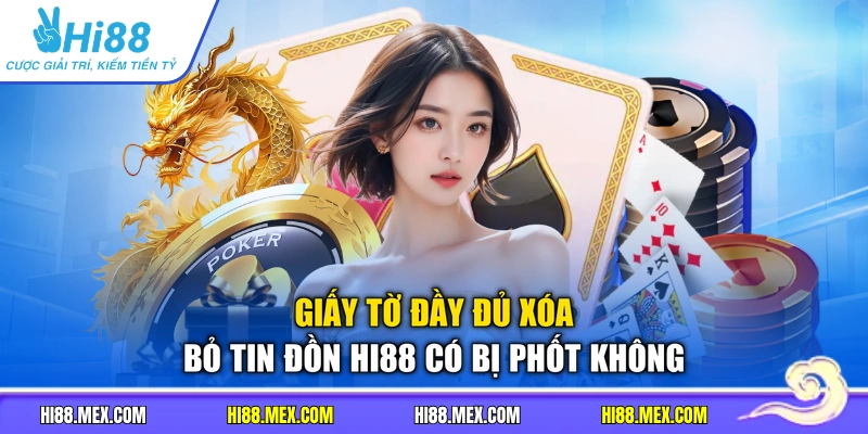 Giấy tờ đầy đủ xóa bỏ tin đồn HI88 có bị phốt không