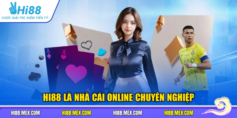 HI88 là nhà cái online chuyên nghiệp