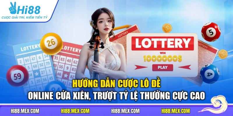 Hướng dẫn cược lô đề online cửa xiên, trượt tỷ lệ thưởng cực cao