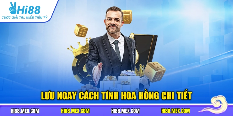 Lưu ngay cách tính hoa hồng chi tiết