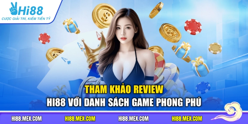 Tham khảo review HI88 với danh sách game phong phú